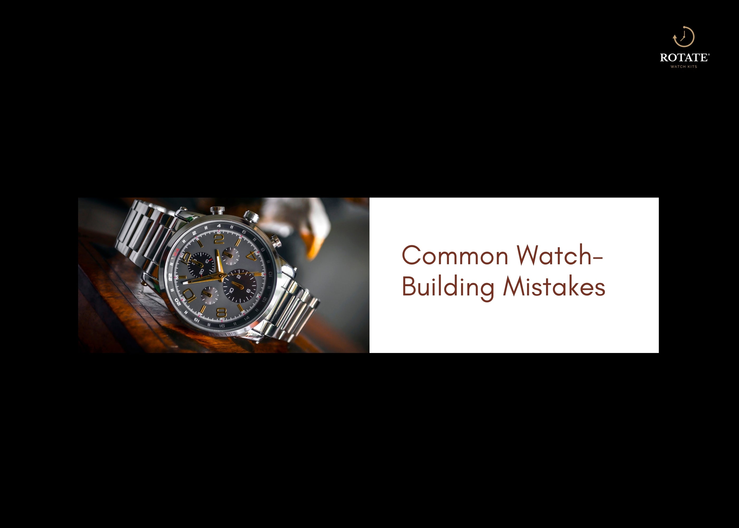 Common Watch-Building Mistakes Beginners Make