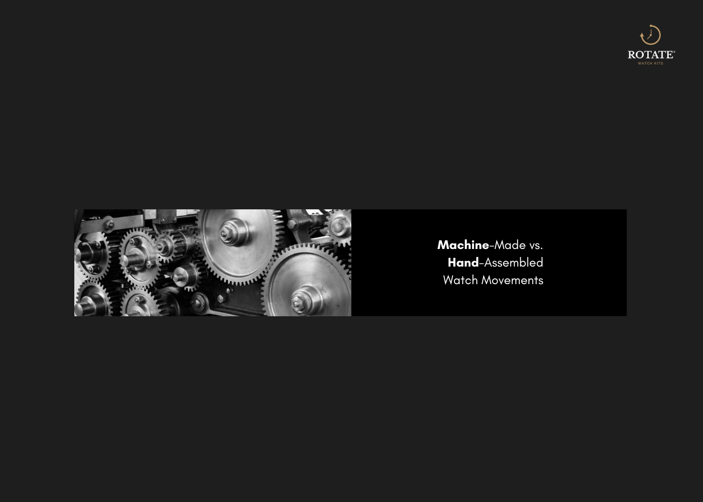 Machine-Made vs. Hand-Assembled Watch Movements