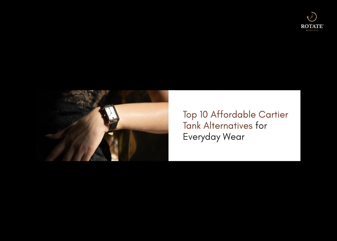 Top 10 Affordable Cartier Tank Alternatives