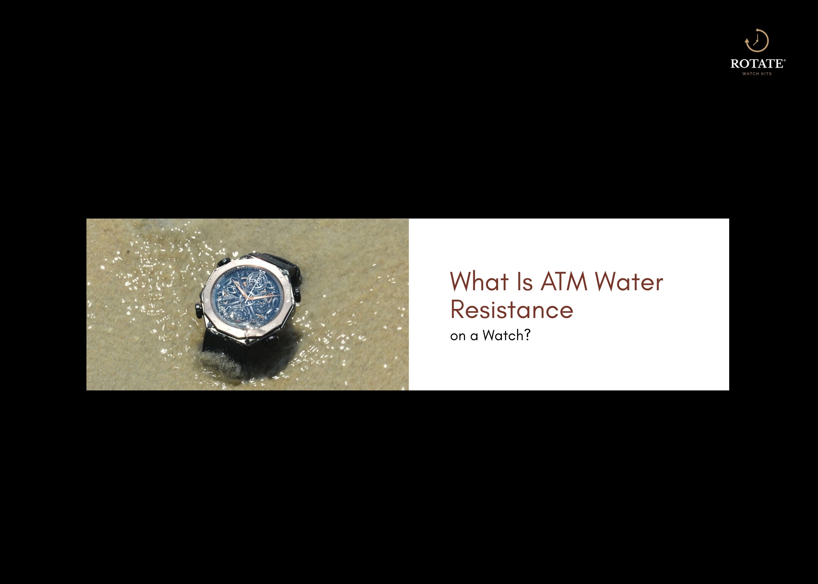 What Is ATM Water Resistance on a Watch?