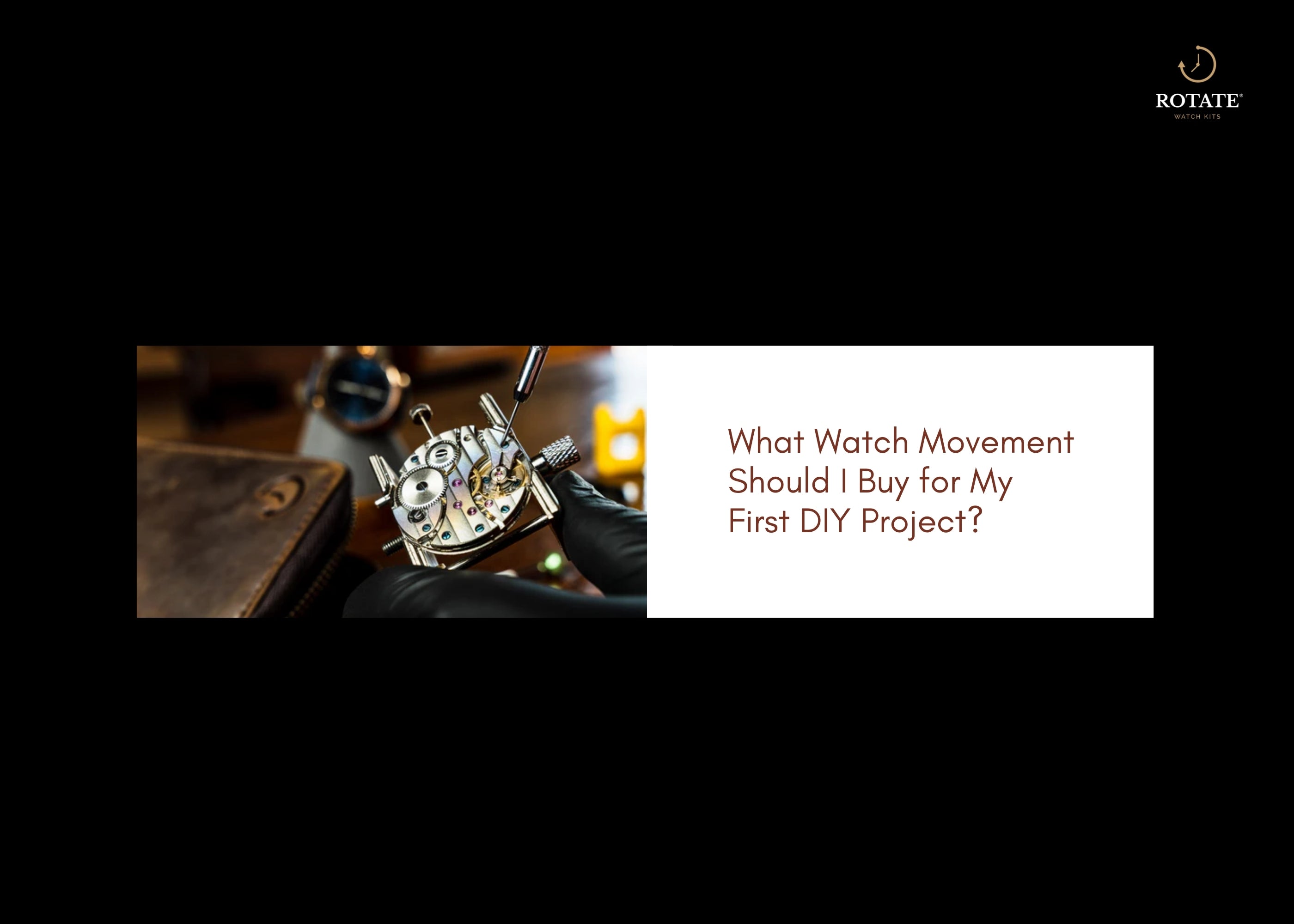 What Watch Movement Should I Buy for My First DIY Project?