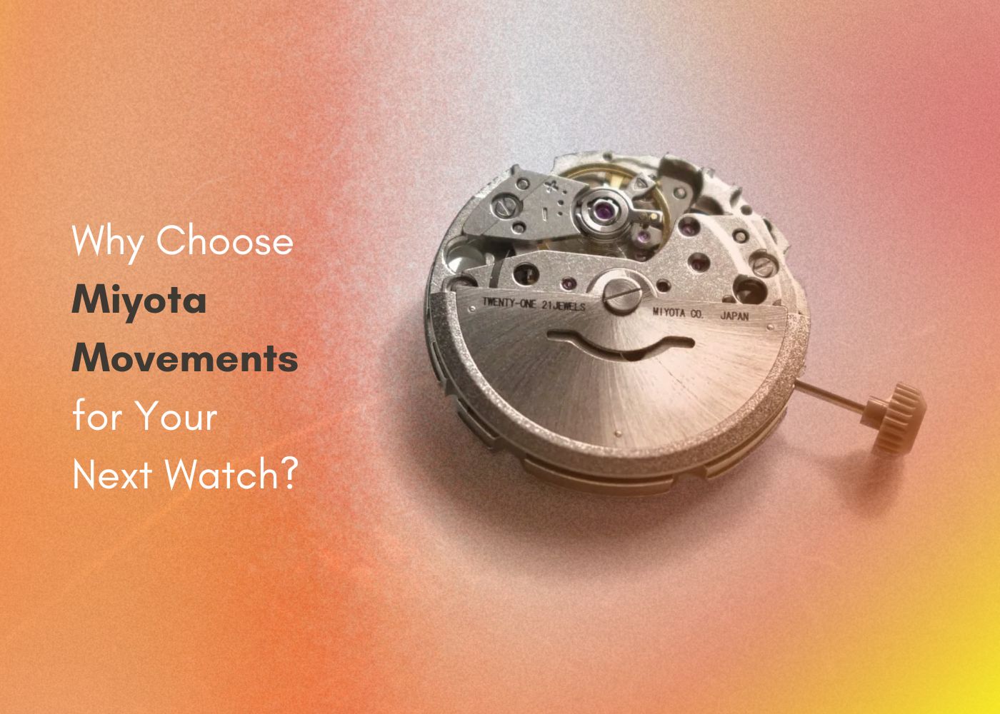 Why Choose Miyota Movements