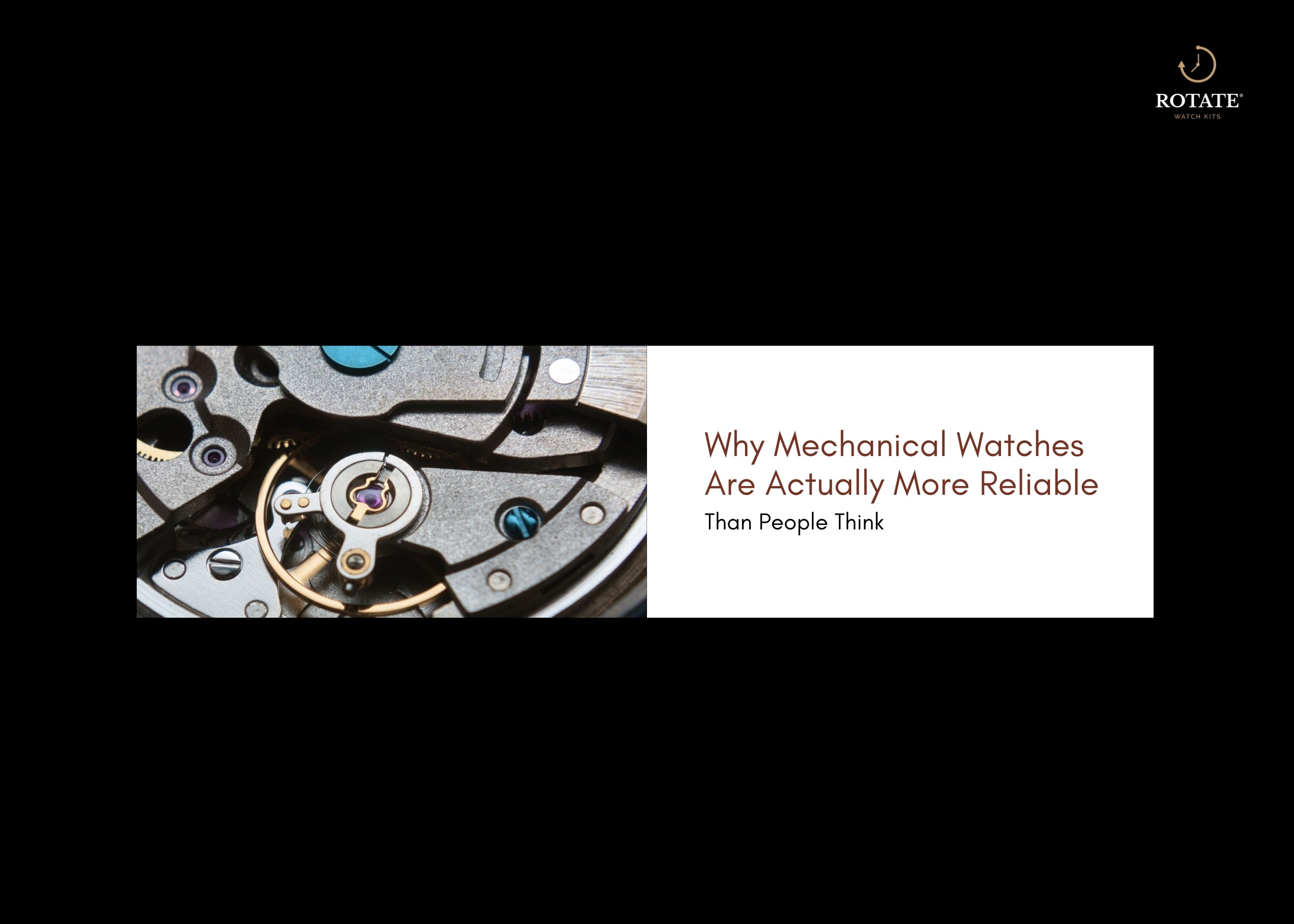 Why Mechanical Watches Are Actually More Reliable Than People Think
