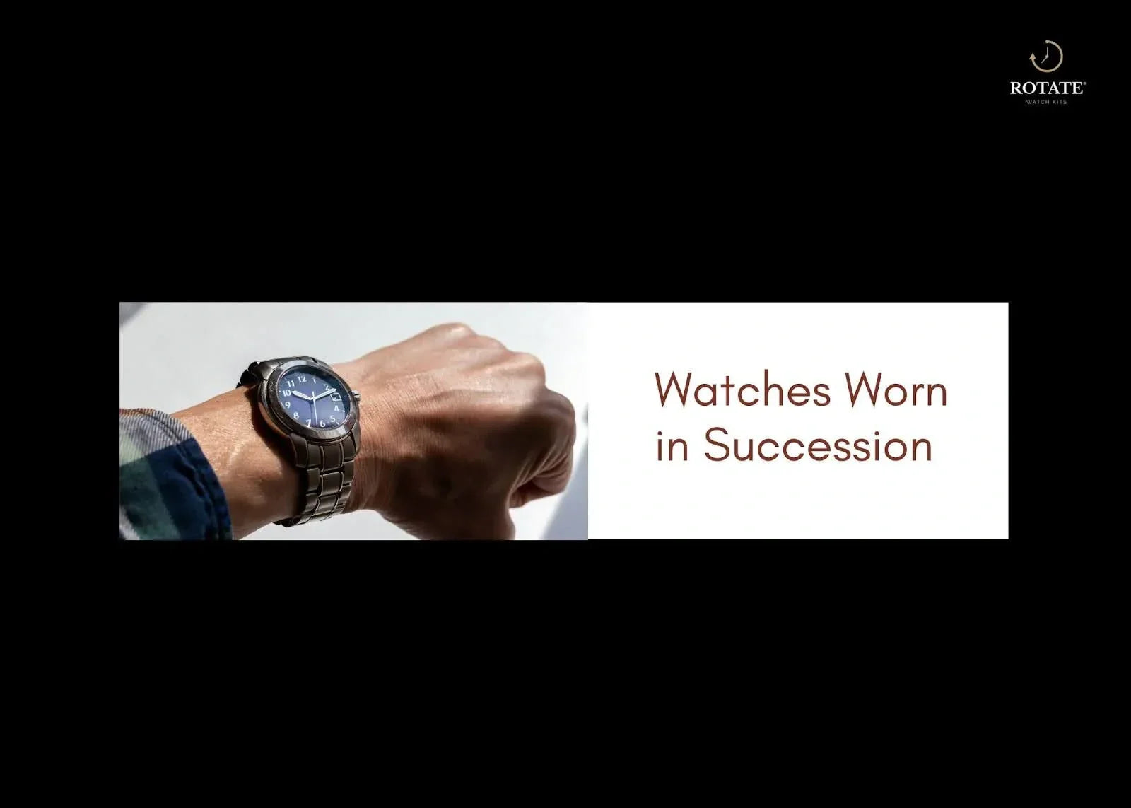 Watches Worn in Succession