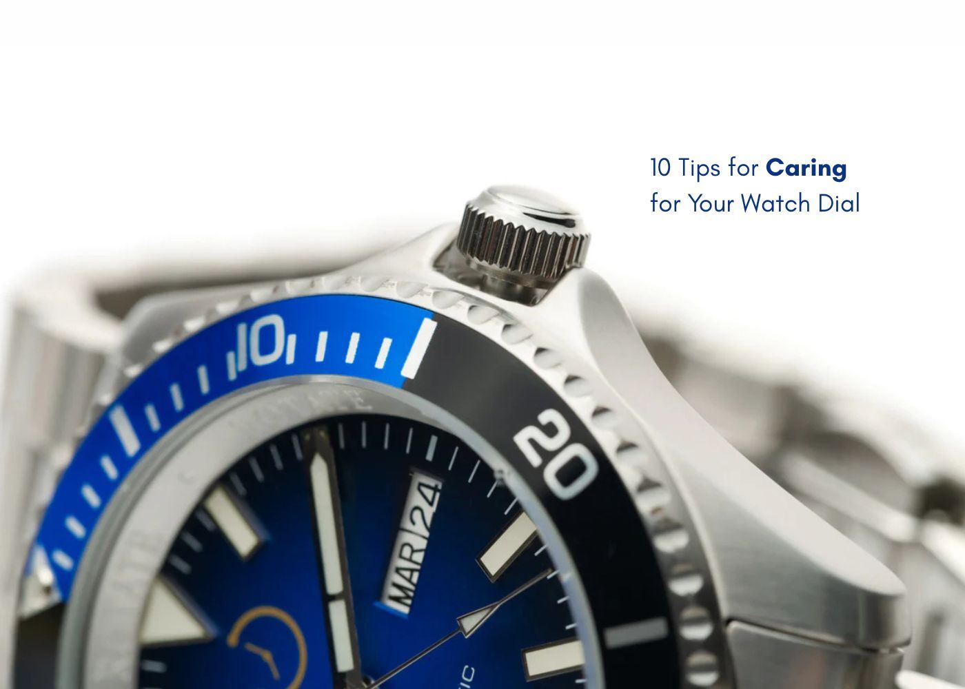 Watch Dial Care Tips