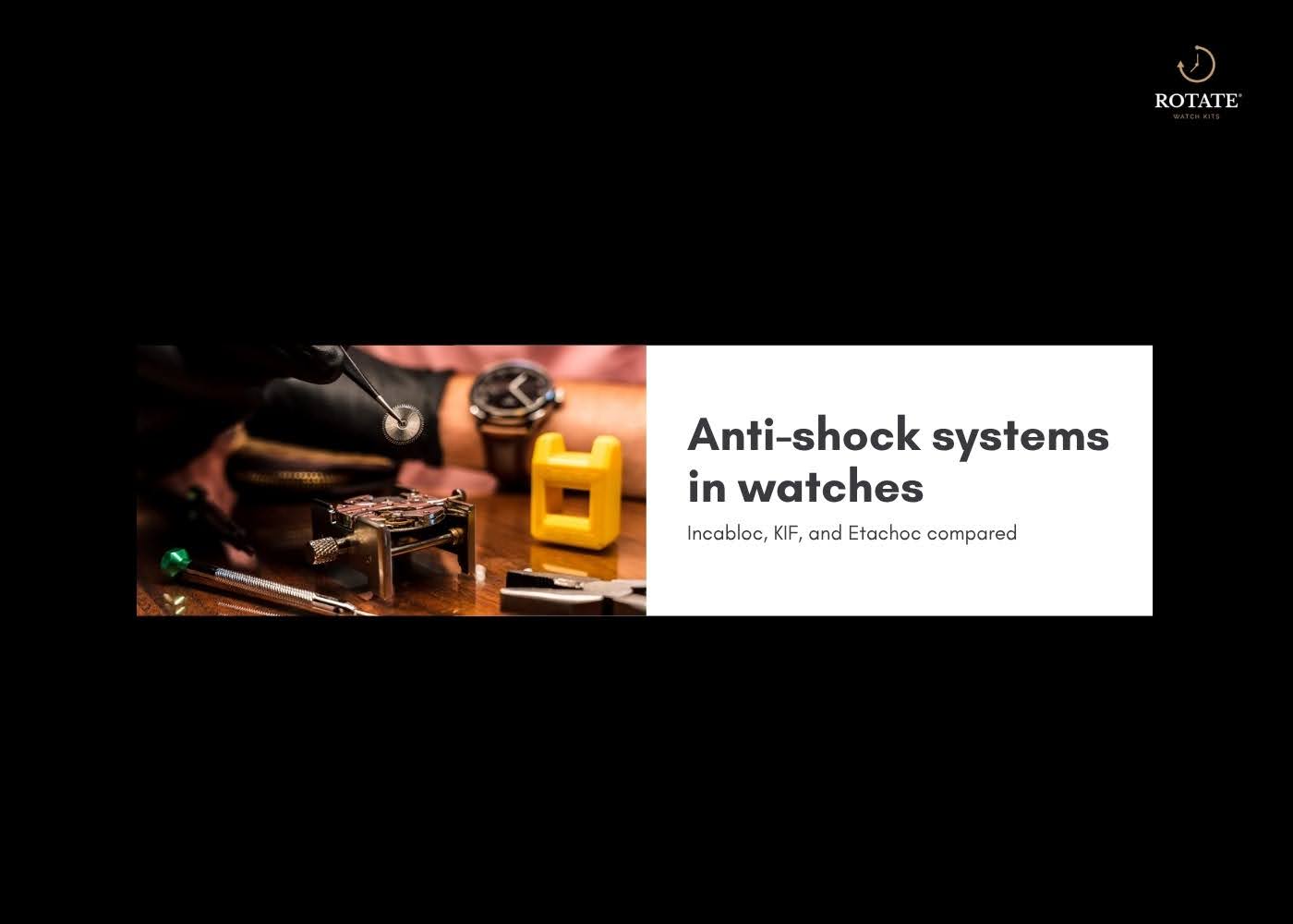 Anti-shock systems in watches: Incabloc, KIF, and Etachoc compared