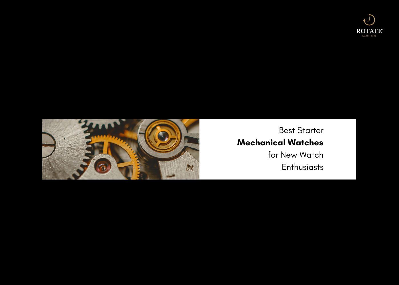 Best Starter Mechanical Watches