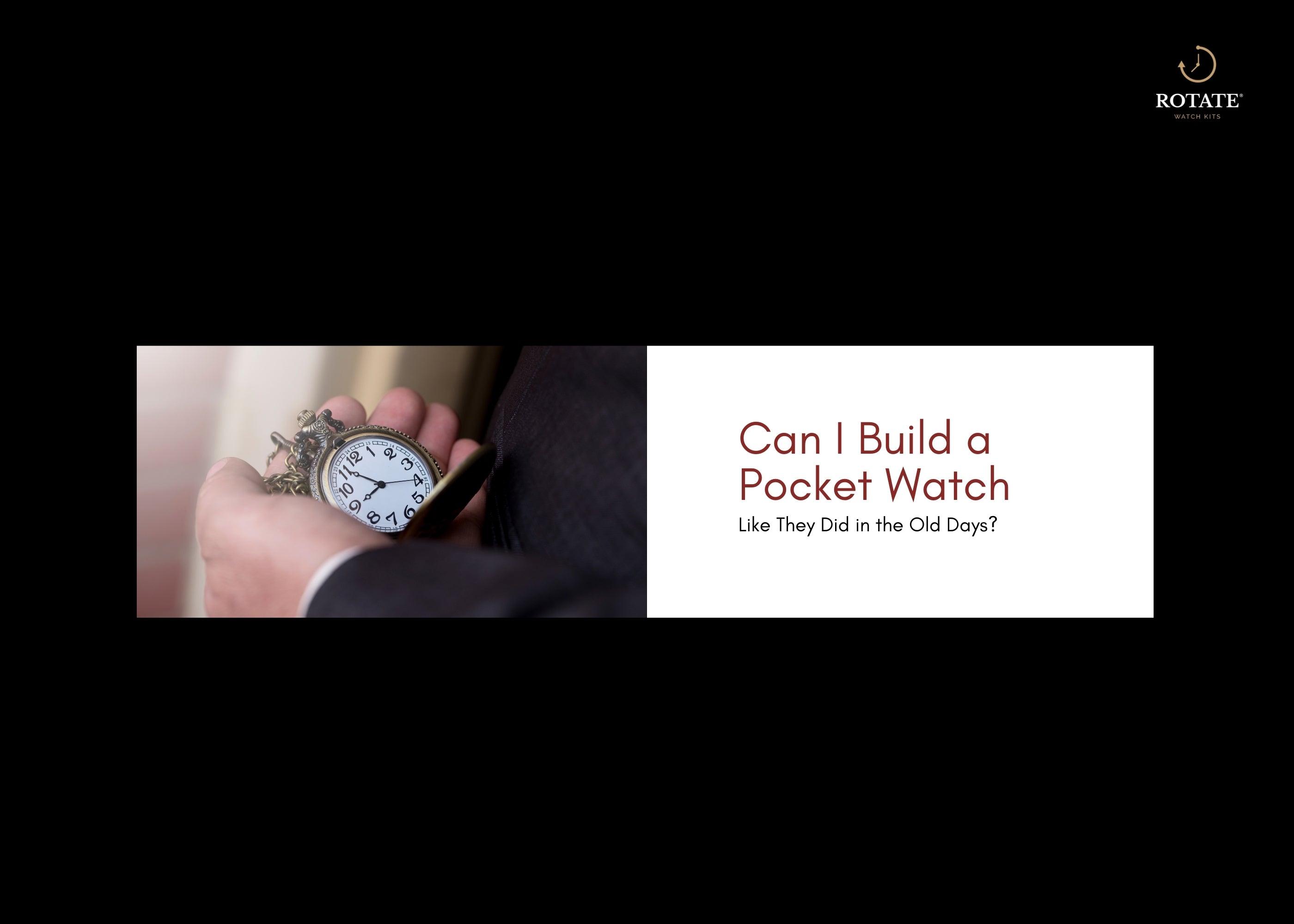 Can I Build a Pocket Watch Like They Did in the Old Days?