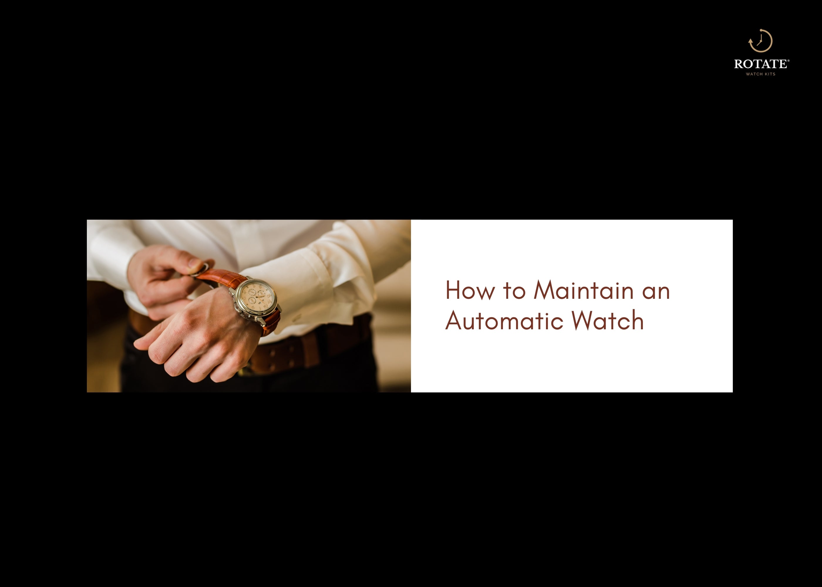 How to Maintain an Automatic Watch