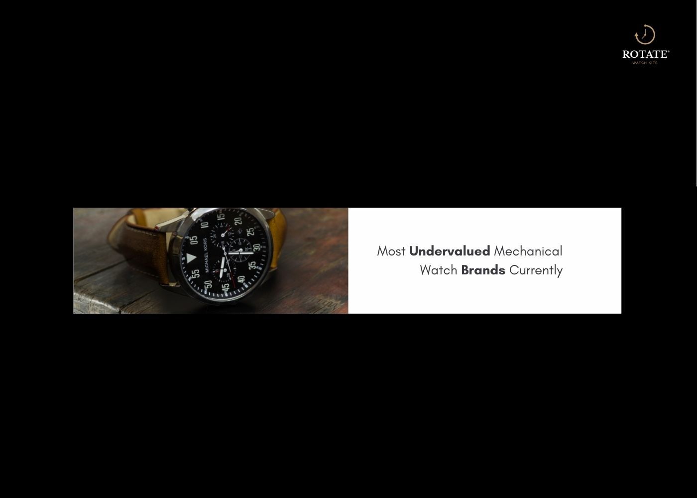 Most Undervalued Mechanical Watch Brands