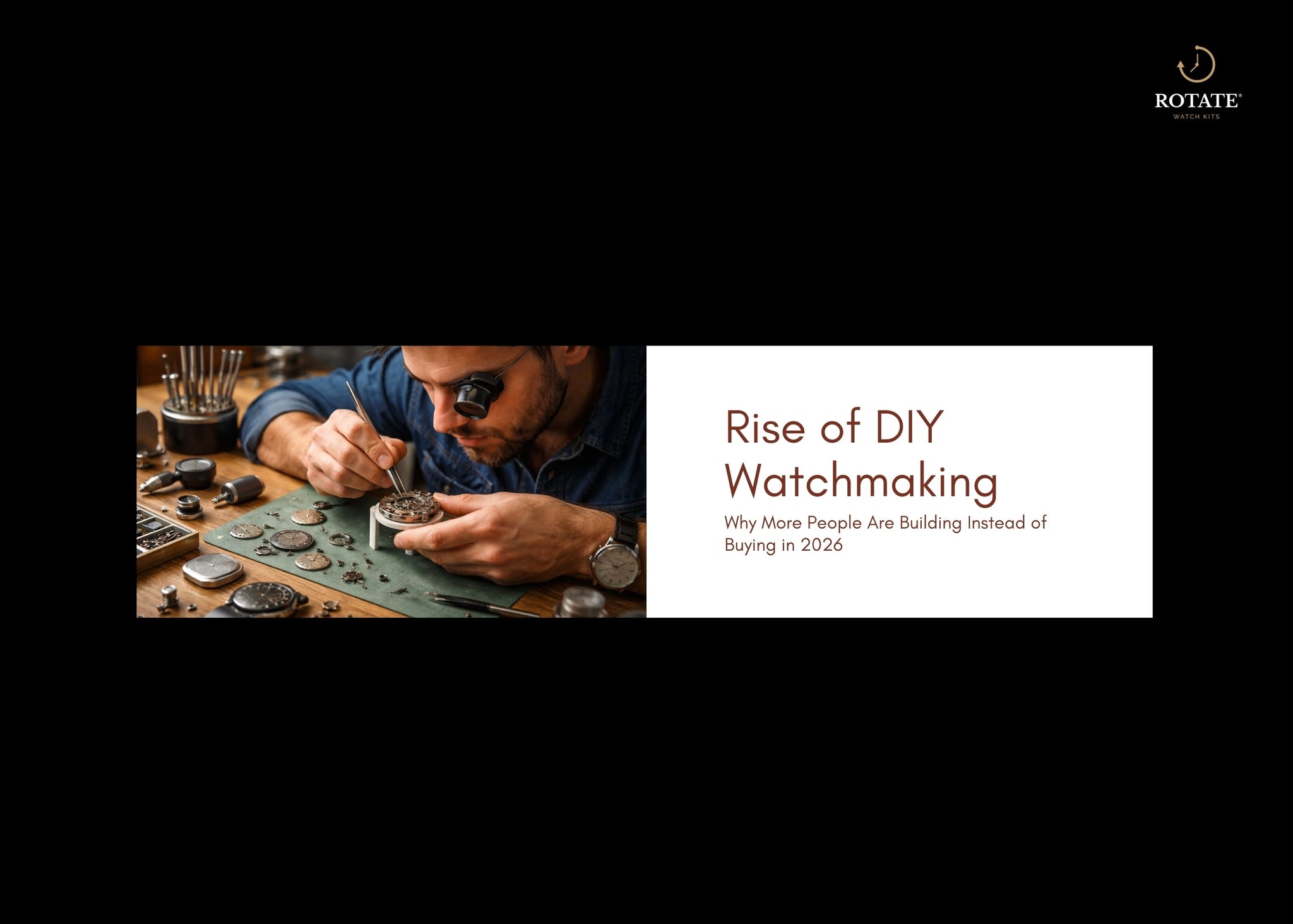 Rise of DIY Watchmaking in 2026
