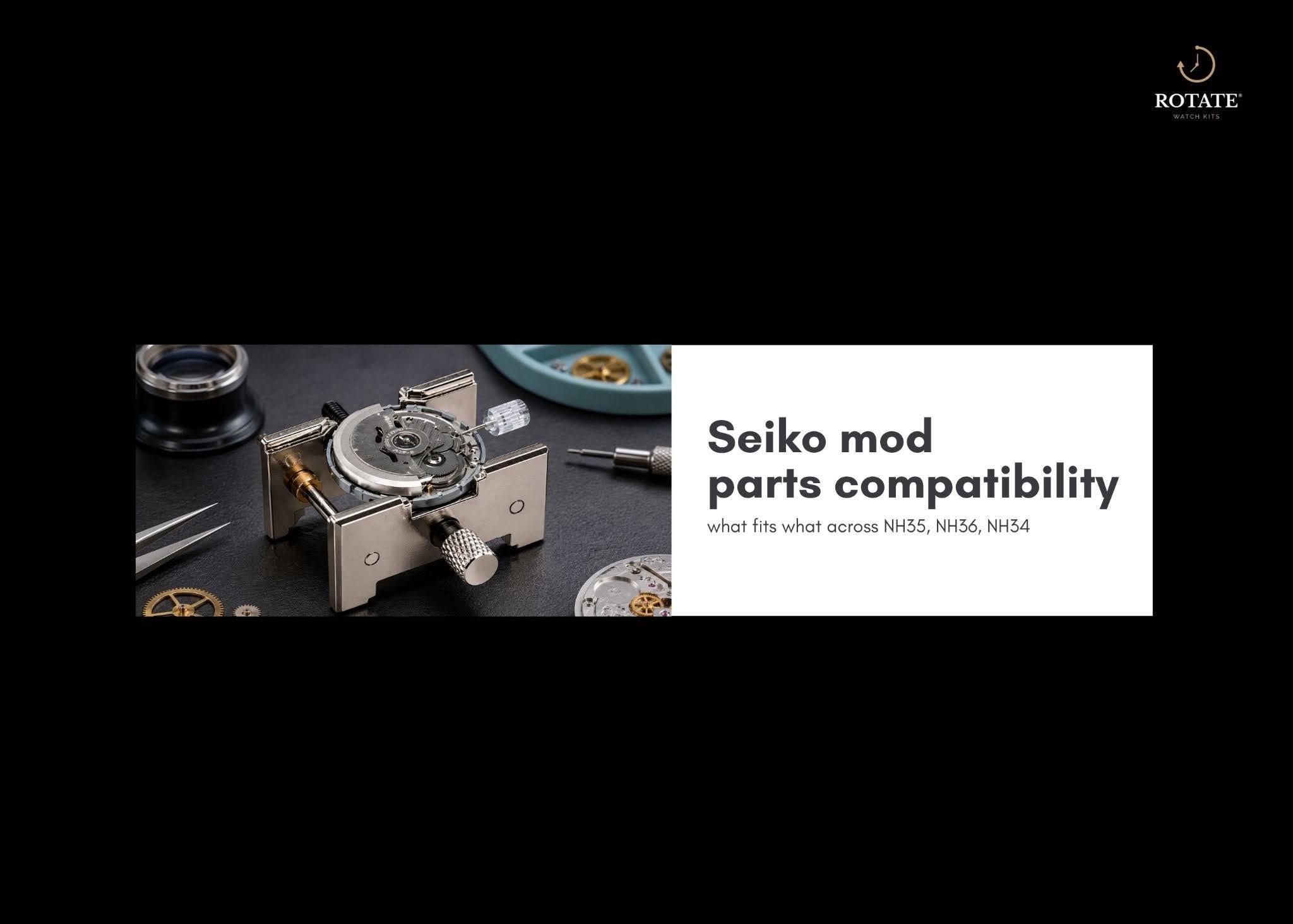 Seiko mod parts compatibility: what fits what across NH35, NH36, NH34