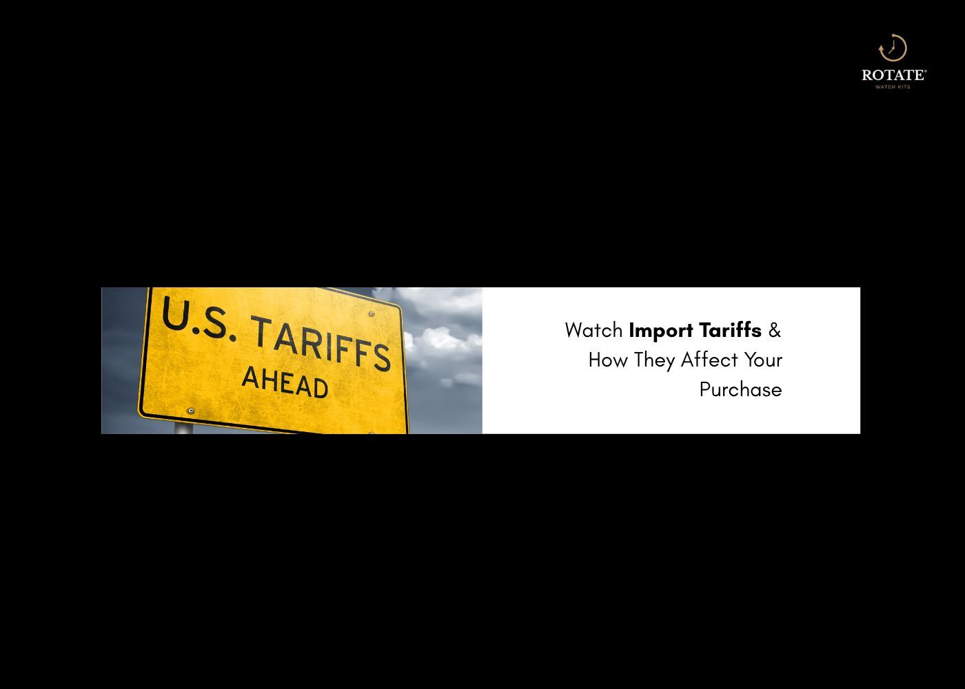 Understanding Watch Import Tariffs
