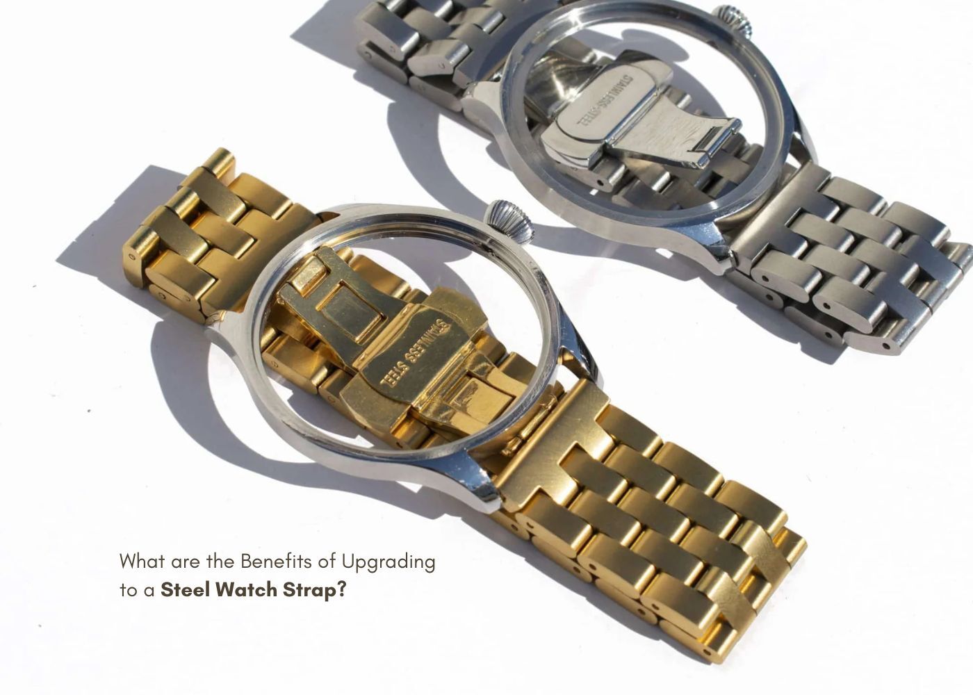 Benefits of Upgrading to a Steel Watch Strap