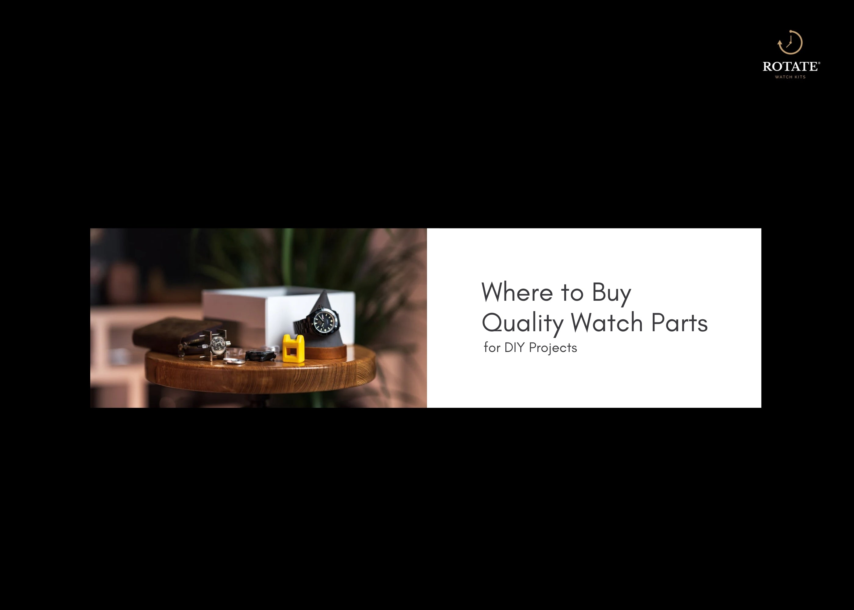 Where to Buy Quality Watch Parts for DIY Projects