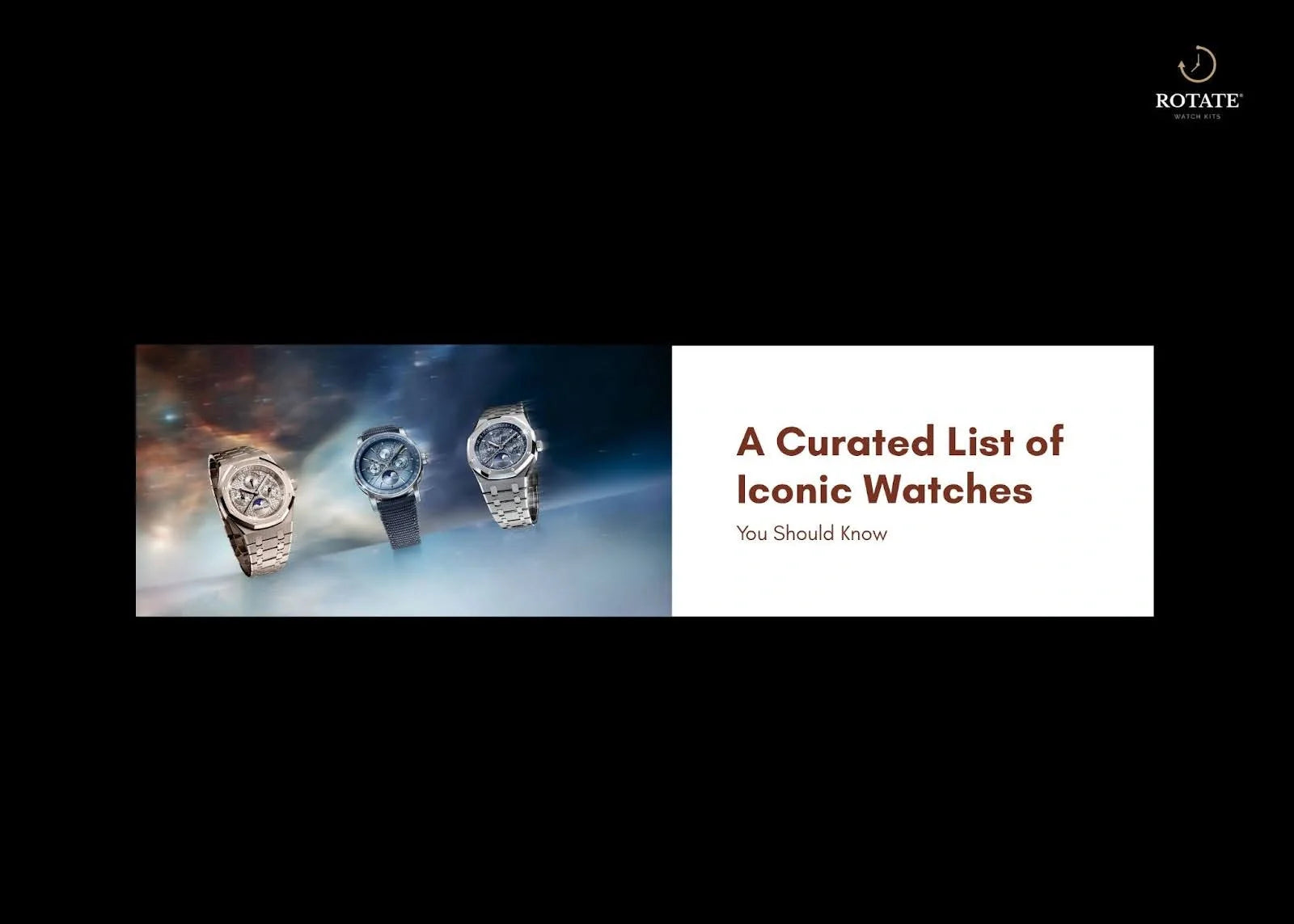 Curated List of Iconic Watches You Should Know