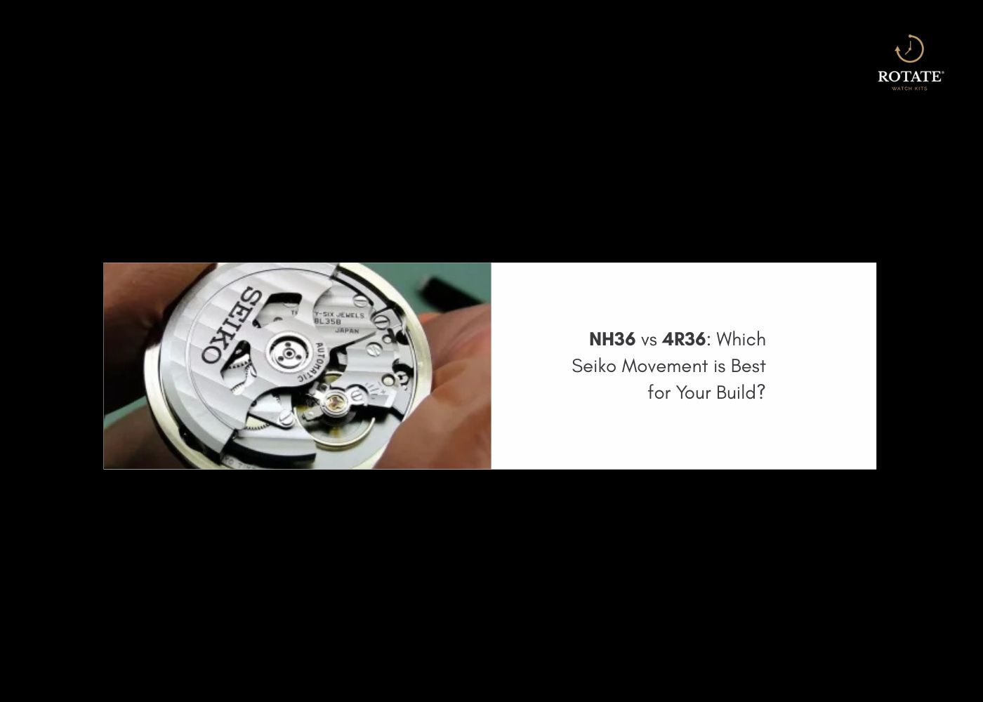 nh36 vs 4r36- which seiko movement is best for your build
